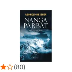 Couverture du livre "Nanga Parbat" de Reinhold Messner, "Face à la montagne de la mort". L'alpiniste y raconte son ascension, loin de tout mensonge.
