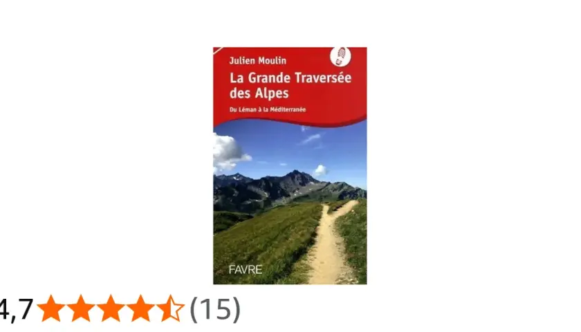 Couverture du livre "La Grande Traversée des Alpes" de Julien Moulin, montrant un sentier de montagne menant à des sommets majestueux sous un ciel bleu.